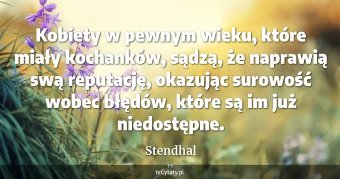 Stendhal - zobacz cytat