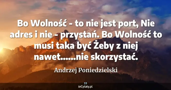 Andrzej Poniedzielski - zobacz cytat