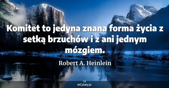 Robert A. Heinlein - zobacz cytat