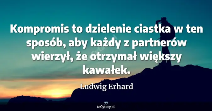 Ludwig Erhard - zobacz cytat