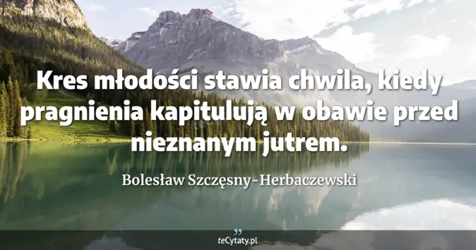 Bolesław Szczęsny-Herbaczewski - zobacz cytat