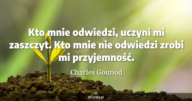 Charles Gounod - zobacz cytat