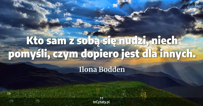 Ilona Bodden - zobacz cytat