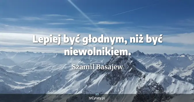 Szamil Basajew - zobacz cytat