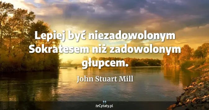 John Stuart Mill - zobacz cytat