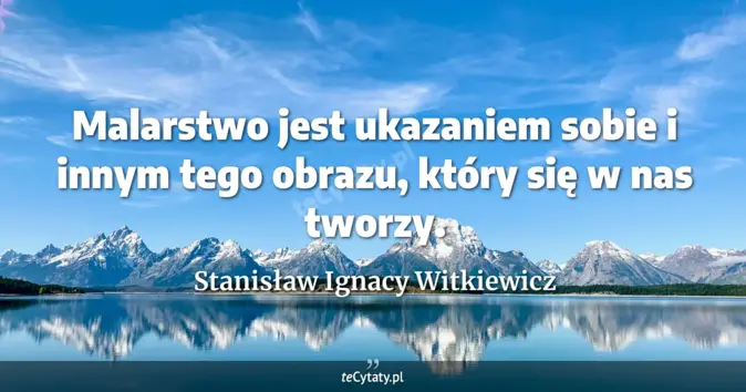 Stanisław Ignacy Witkiewicz - zobacz cytat