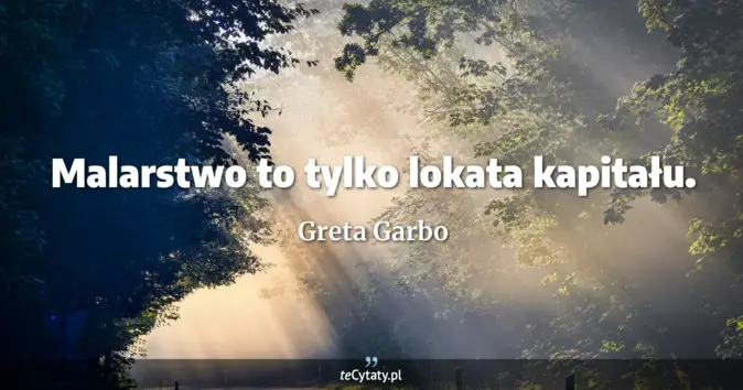 Greta Garbo - zobacz cytat