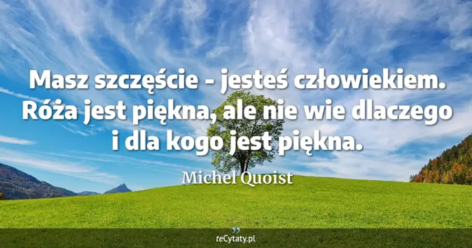 Michel Quoist - zobacz cytat