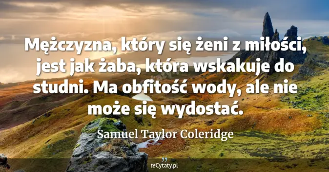 Samuel Taylor Coleridge - zobacz cytat