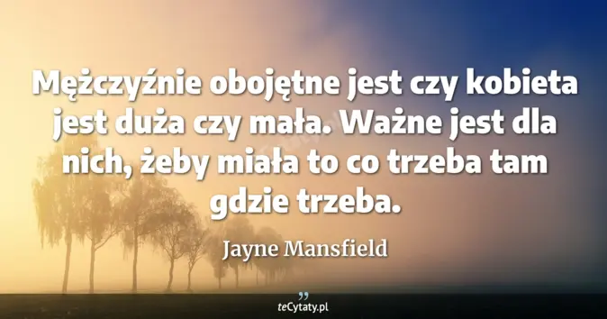 Jayne Mansfield - zobacz cytat