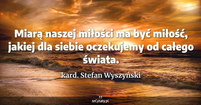 kard. Stefan Wyszyński - zobacz cytat