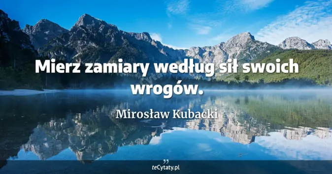 Mirosław Kubacki - zobacz cytat
