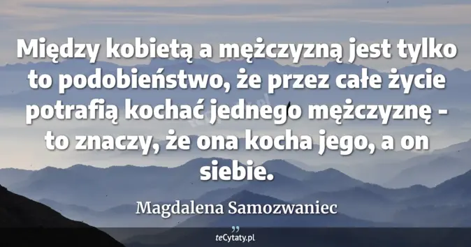 Magdalena Samozwaniec - zobacz cytat