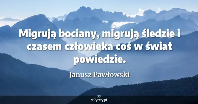Janusz Pawłowski - zobacz cytat
