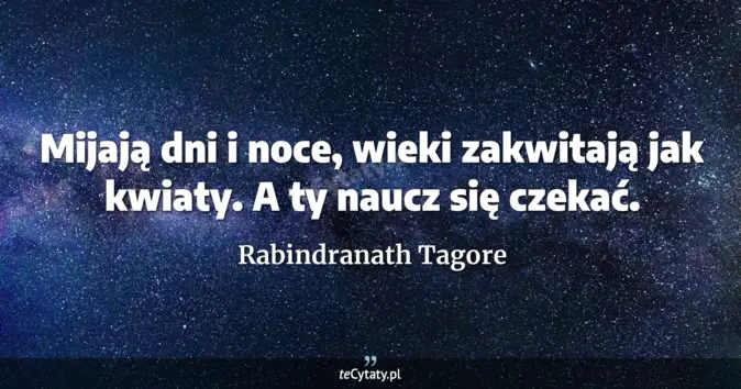 Rabindranath Tagore - zobacz cytat