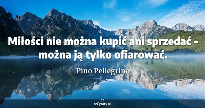 Pino Pellegrino - zobacz cytat