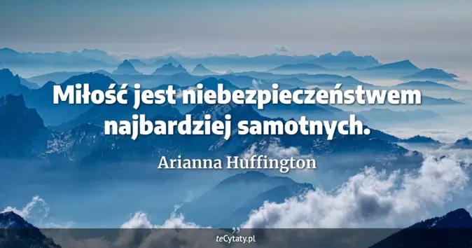Arianna Huffington - zobacz cytat