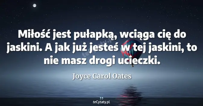 Joyce Carol Oates - zobacz cytat