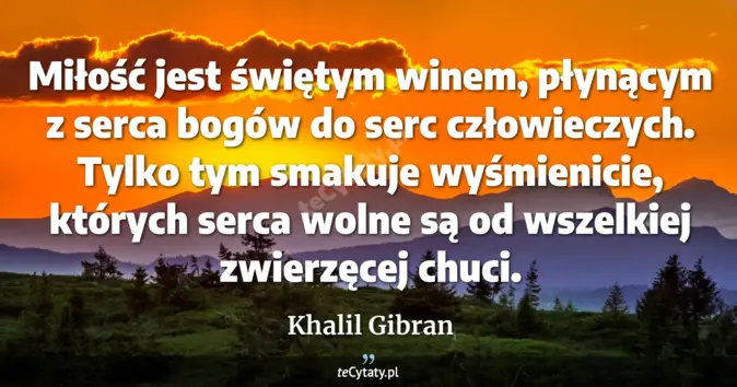 Khalil Gibran - zobacz cytat