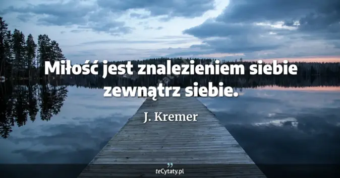 J. Kremer - zobacz cytat