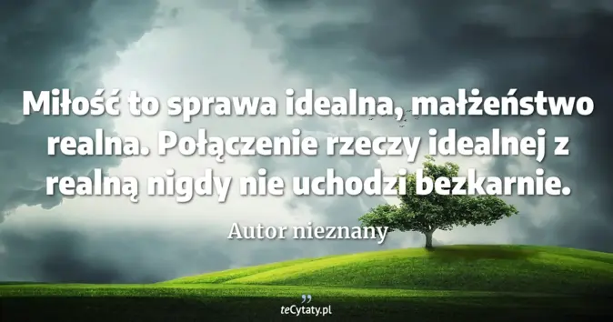 Autor nieznany - zobacz cytat