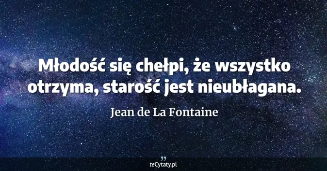 Jean de La Fontaine - zobacz cytat