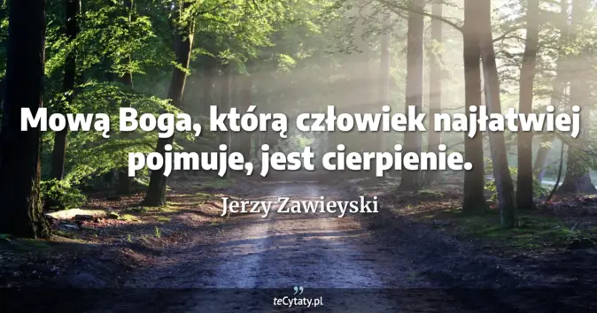Jerzy Zawieyski - zobacz cytat