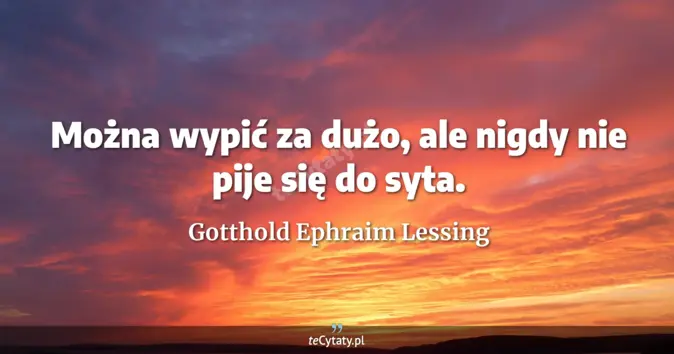 Gotthold Ephraim Lessing - zobacz cytat