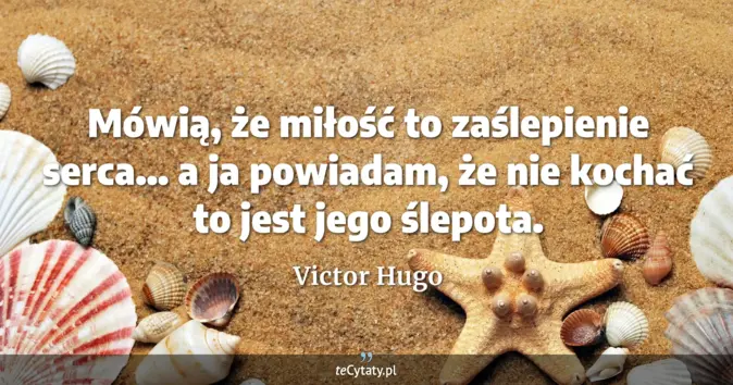 Victor Hugo - zobacz cytat