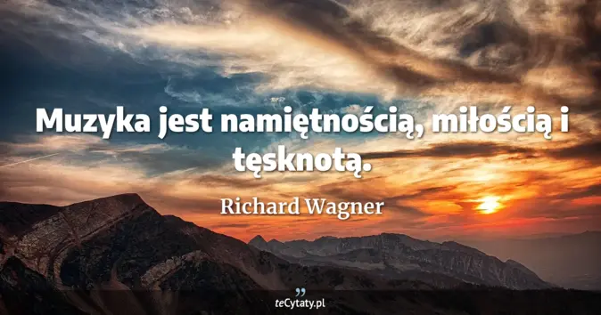 Richard Wagner - zobacz cytat