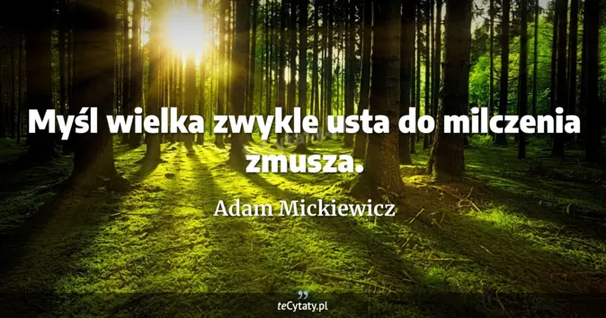 Adam Mickiewicz - zobacz cytat