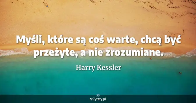 Harry Kessler - zobacz cytat