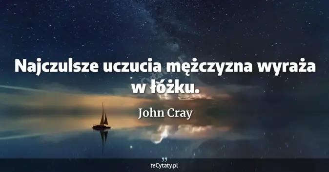 John Cray - zobacz cytat