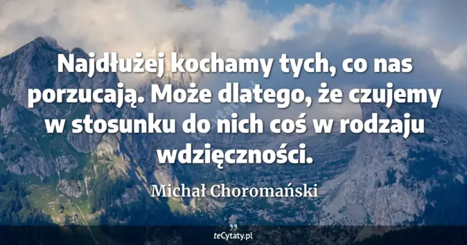 Michał Choromański - zobacz cytat