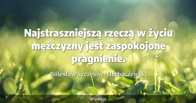 Bolesław Szczęsny-Herbaczewski - zobacz cytat