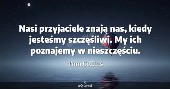 Tom Collins - zobacz cytat