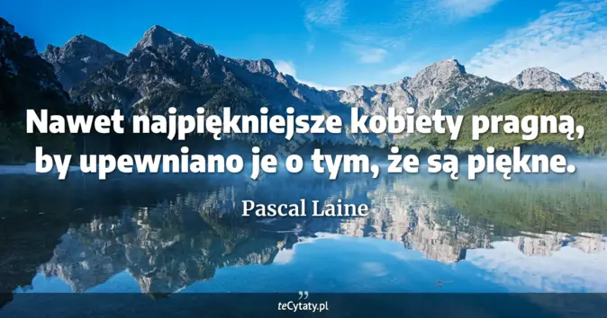 Pascal Laine - zobacz cytat