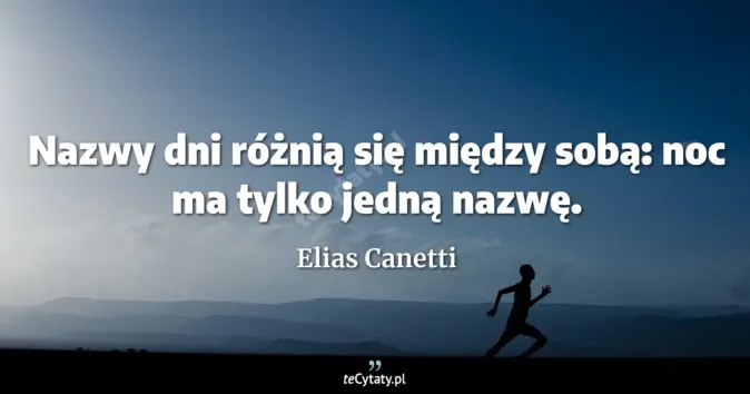 Elias Canetti - zobacz cytat