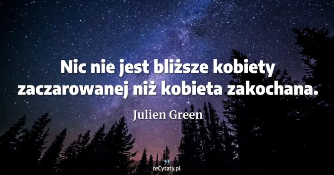 Julien Green - zobacz cytat