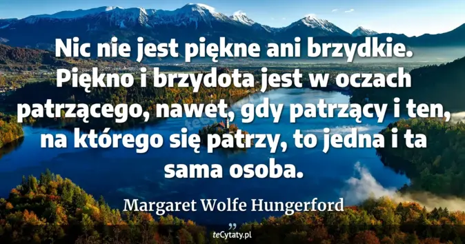 Margaret Wolfe Hungerford - zobacz cytat