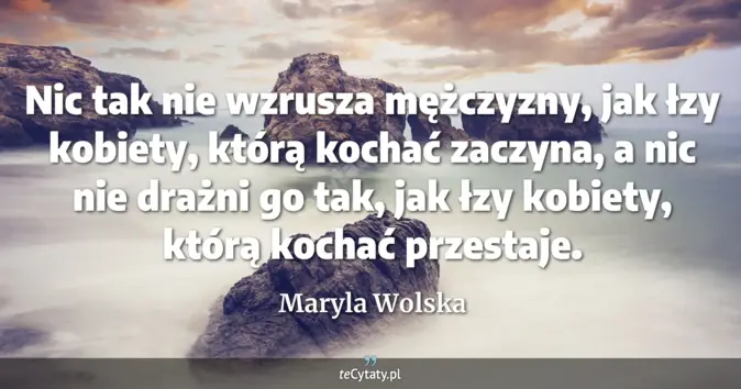 Maryla Wolska - zobacz cytat