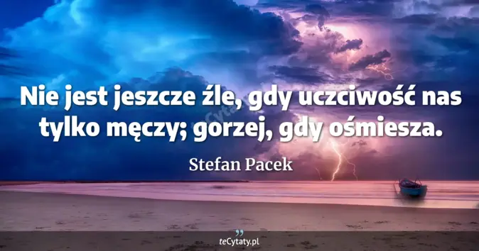 Stefan Pacek - zobacz cytat