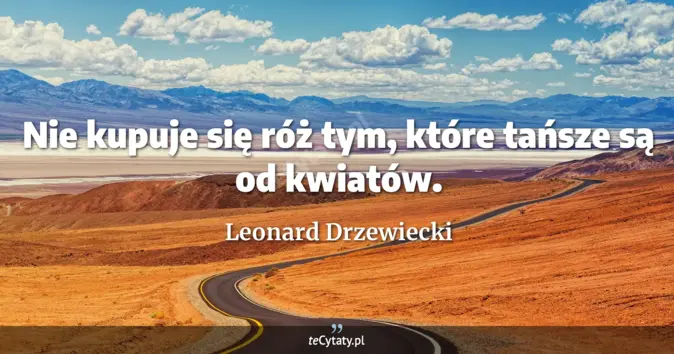 Leonard Drzewiecki - zobacz cytat