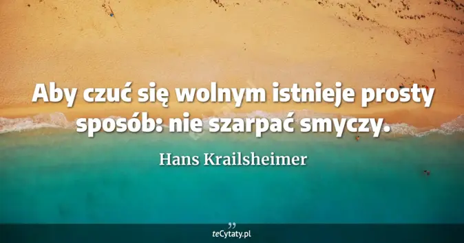 Hans Krailsheimer - zobacz cytat