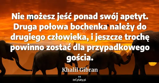 Khalil Gibran - zobacz cytat