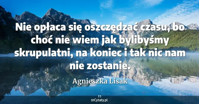 Agnieszka Lisak - zobacz cytat