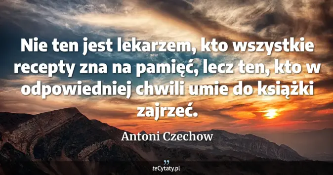 Antoni Czechow - zobacz cytat
