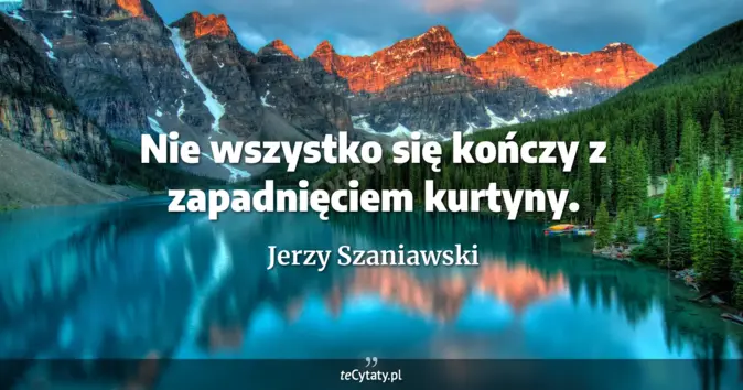 Jerzy Szaniawski - zobacz cytat