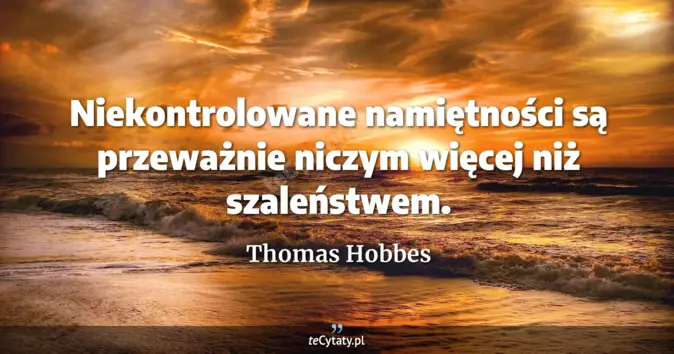 Thomas Hobbes - zobacz cytat