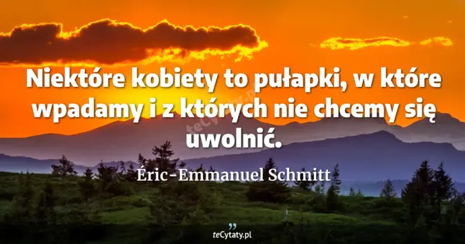 Éric-Emmanuel Schmitt - zobacz cytat